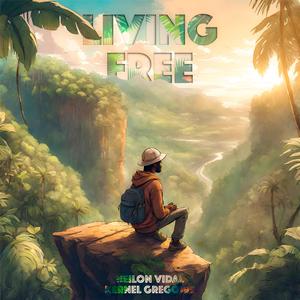 Living Free (feat. Neilon Vidal & Kernel Gregoire)
