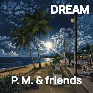 Dream (feat. Pavel Moises, Richard Kraushuber, Ivana Smolíková, Diana Lipovska & Adam Kerďo)