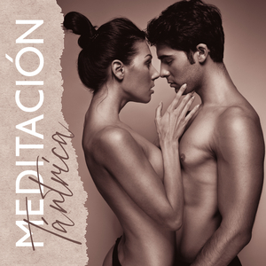 Ingresó a la Etapa Tántrica