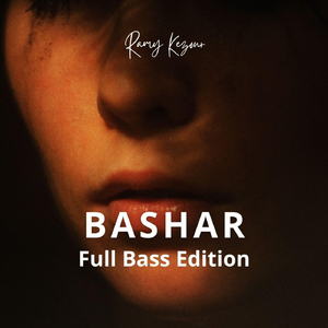 Bashar (Full Bass Edition)