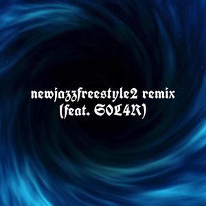 newjazzfreestyle2 (feat. S0L4R)