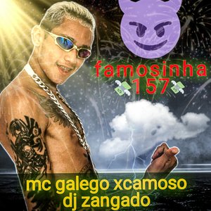Famosinha 157 (feat. Dj Zangado)