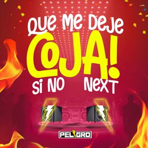 Que Me Deje Coja Si No Next (feat. Eli-Bet)