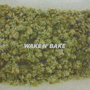 WAKE N' BAKE