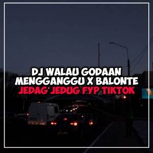 Dj Walau Godaan Mengganggu X Balonte - Bukan Kaleng Kaleng