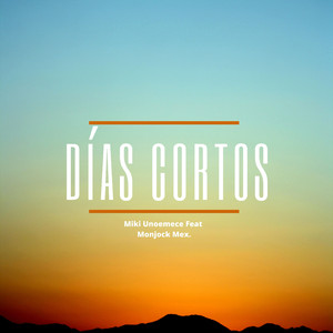 Días Cortos (feat. Monjock Mex)