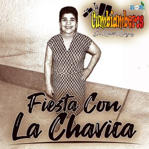 Fiesta Con La Chavica