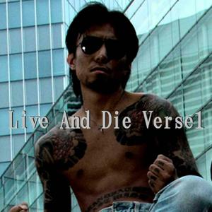 Live And Die Verse1