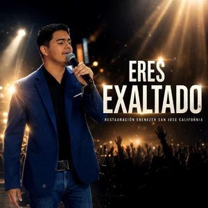 Eres exaltado