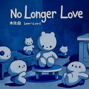 No Longer Love