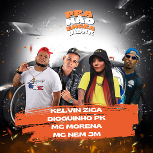 Pra Não Engravidar (feat. Mc Morena, Dioguinho PK & Mc Nem Jm) (Brega Funk)