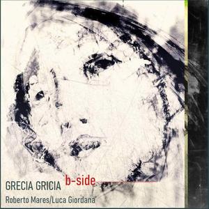 Grecia Gricia (feat. Roberto Mares) (b-side)