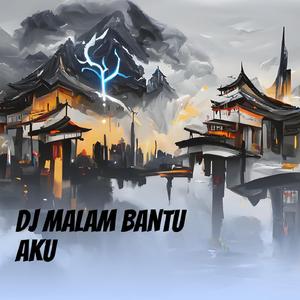 Dj Malam Bantu Aku