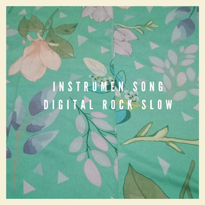 Instrumen song digital rock slow