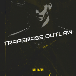 Trapgrass Outlaw