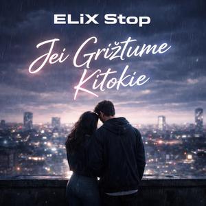 Jei grįžtume kitokie