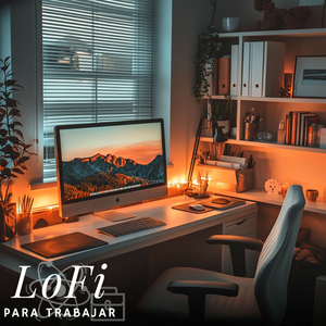 Lofi para Trabajar Mejor