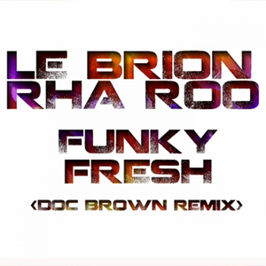 Funky Fresh (Doc Brown Remix)