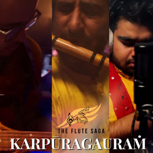 THE FLUTE SAGA KARPURAGAURAM (Epic)