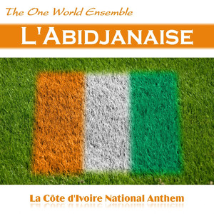 L'Abidjanaise (La Côte d'Ivoire National Anthem)