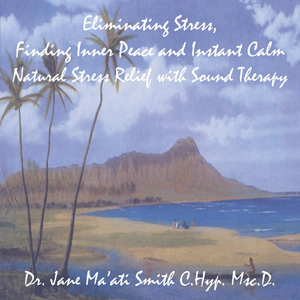 Eliminating Stress (Finding Inner Peace and Instant Calm) [Natural Stress Relief with Sound Therapy]