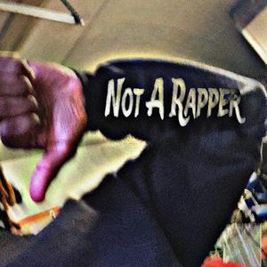 Not A Rapper