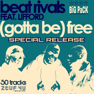 Gotta Be Free (Beat Rivals Deep Dub)