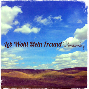 Leb Wohl Mein Freund