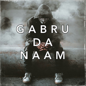 GABRU DA NAAM (Freestyle)