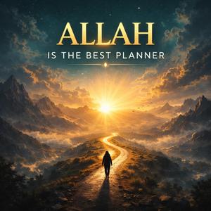 Allah is the Best Planner