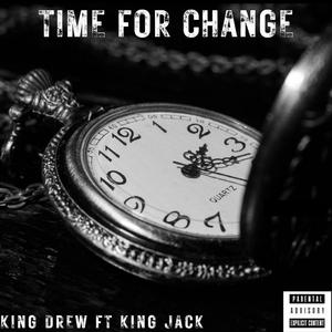 TIME FOR CHANGE (feat. KING JACK)
