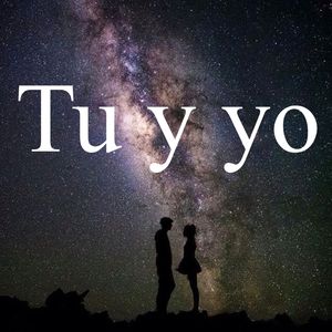 Tu y yo