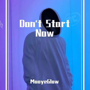 Don't Start Now