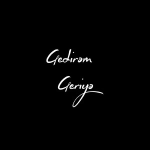 Gedirəm Geriyə