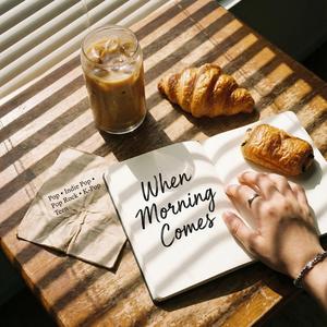 When Morning Comes