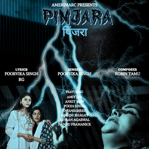 Pinjara (feat. Amit Jha, Ankit Sain, Pooja Sinha, Dhanashree, Roshni Bhagat, Aryaan Agarwal & Nandu Pramanick)