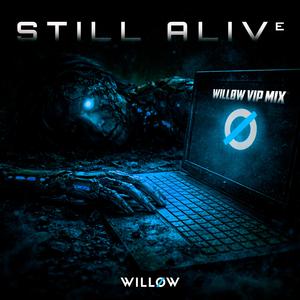 Still Alive - (Willøw VIP Mix)