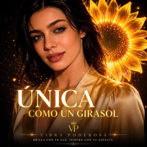 ÚNICA COMO UN GIRASOL | Me llaman "Vir" vine a vivir