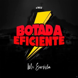 Botada Eficiente (feat. LB Único & Way Produtora)