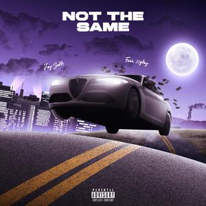 Not The Same (feat. 22gfay)