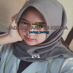 JADIKAN AKU YG KEDUA JEDAG JEDUG