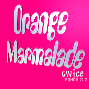 오렌지 마말레이드 TWICE