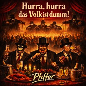 Hurra, Hurra Das Volk Ist Dumm!