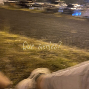 Que Sientes?