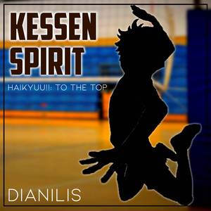 Kessen Spirit (From "Haikyuu!!: To the Top")