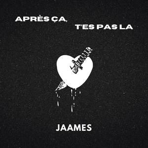 Après Ça, T'es Pas La