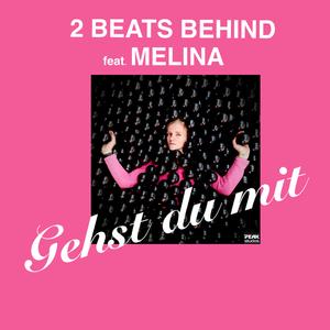 Gehst Du Mit (feat. MELINA)