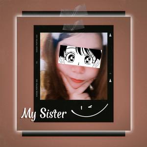My Sister