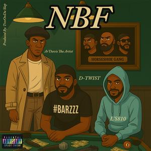 NBF (feat. L'S810, Ar'Davis Tha Artist & Horseshoe G.A.N.G.)