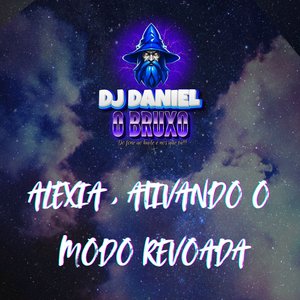 ALEXIA , ATIVANDO O MODO REVOADA